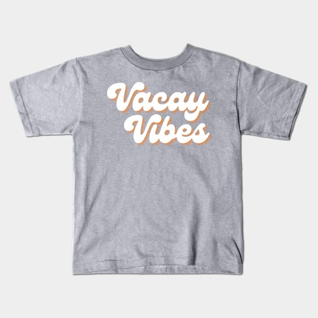 Vacay Vibes Kids T-Shirt by RenataCacaoPhotography